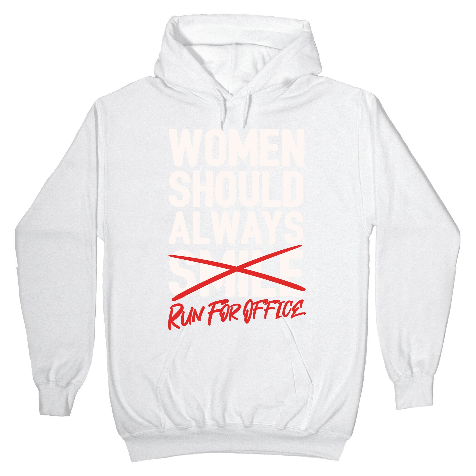 Women Should Always Run For Office White Print Hoodie
